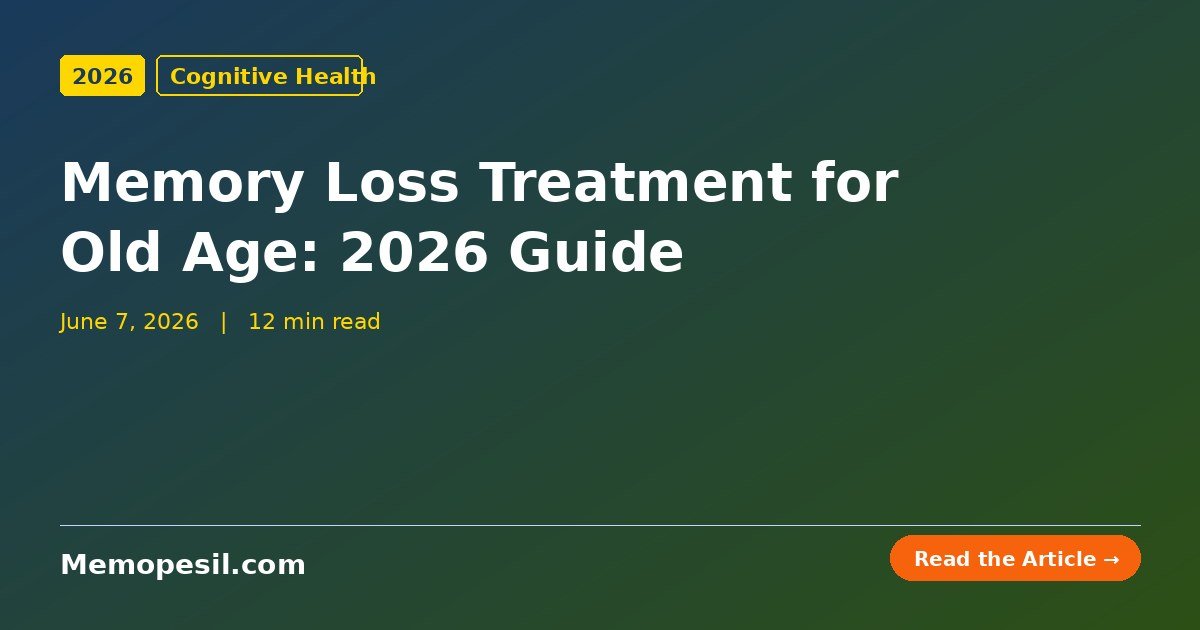 Memory loss treatment for old age guide for seniors over 60